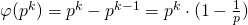 \varphi(p^k)=p^k-p^{k-1}=p^k\cdot(1-\frac{1}{p})