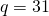 q=31